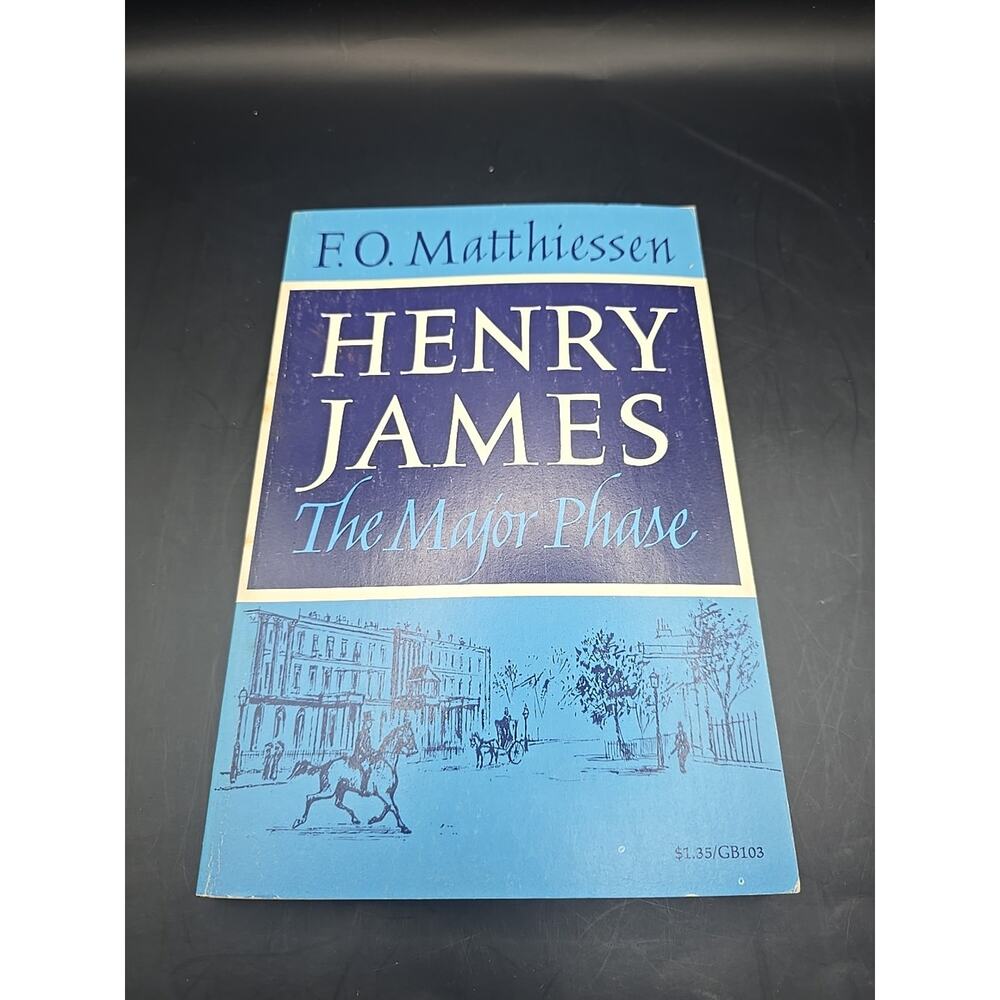 Matthiessen, F. O. HENRY JAMES The Major Phase 1st Edition Galaxy 1963